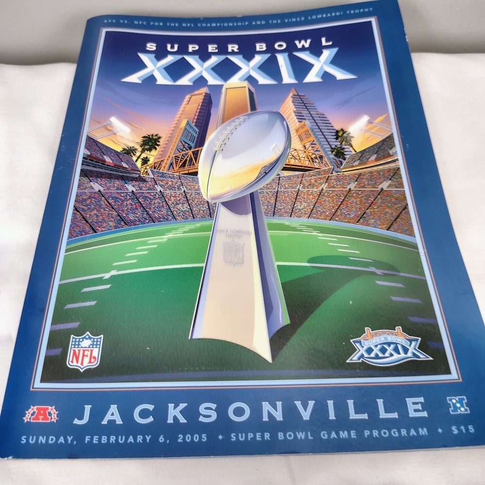 OFFICIAL SUPER BOWL 39 GAME PROGRAM PATRIOTS v EAGLES 2/6/05 XXXIX Jacksonville